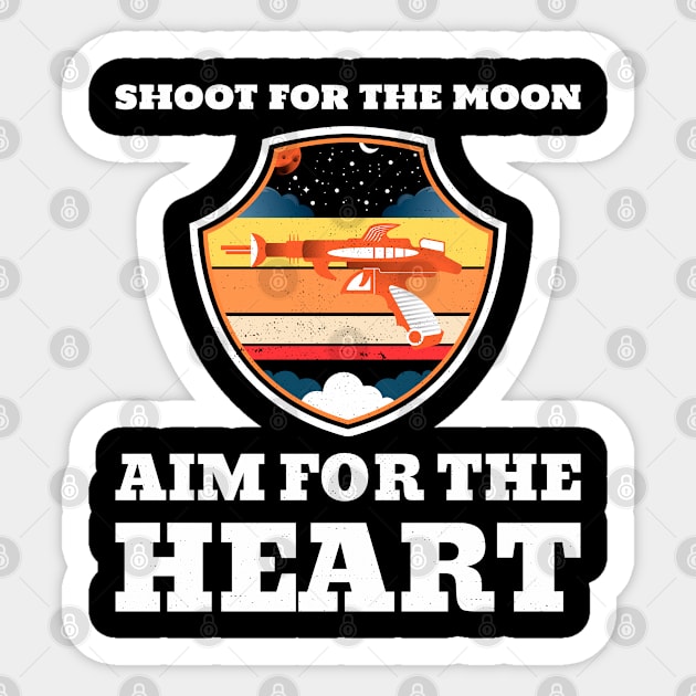 Shoot For The Mon Aim For The Heart Funny Science Fiction Design Sticker by Bunchatees